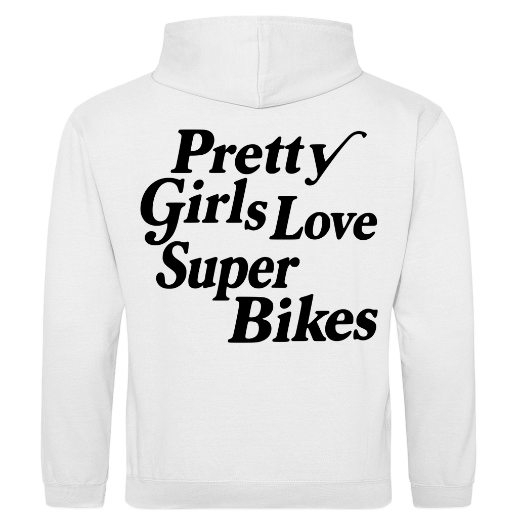 Hoodie Pretty Girls love Superbikes