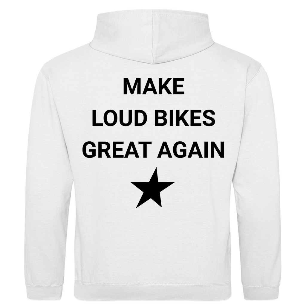 Hoodie Make Loud Bikes Great Again