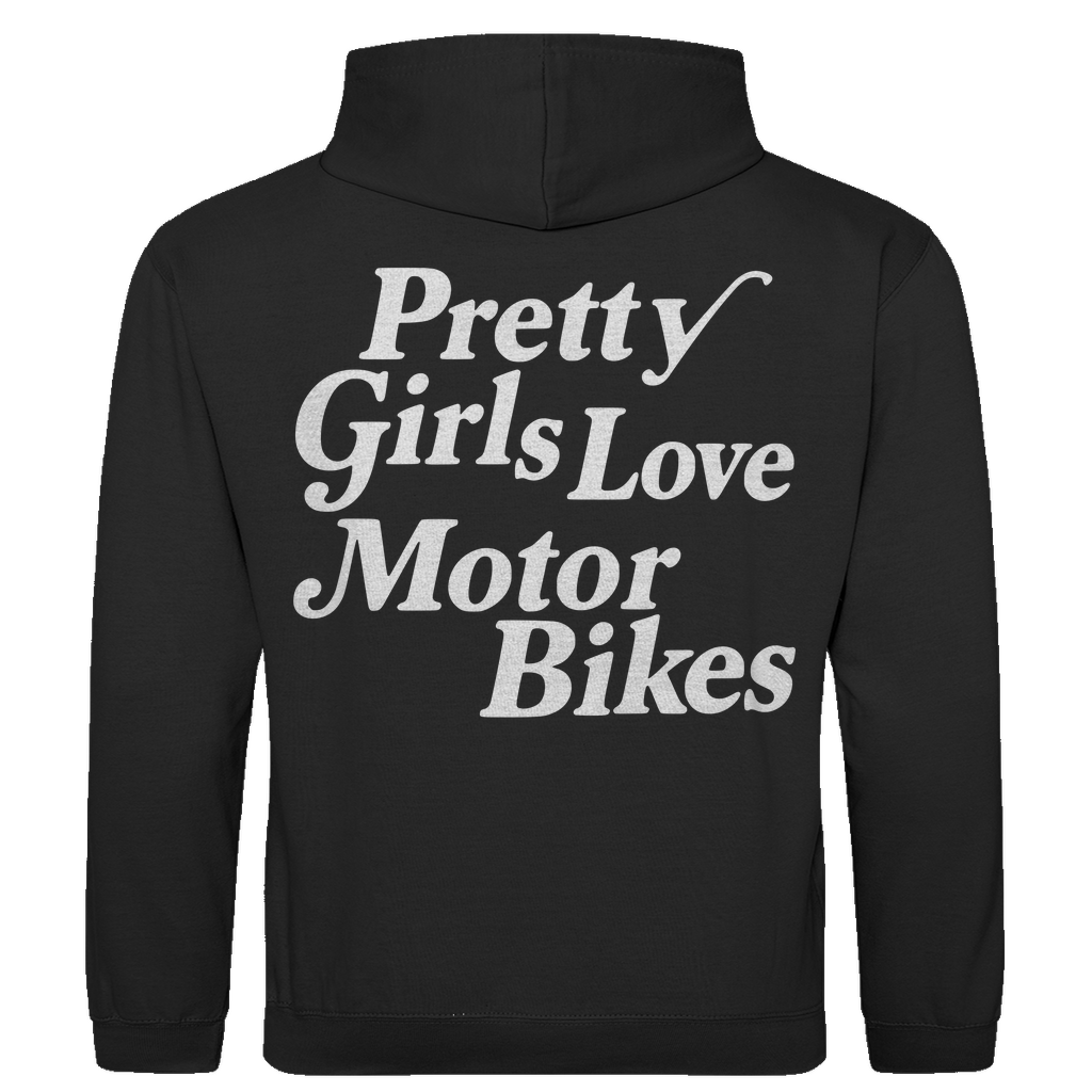 Hoodie Pretty Girls love Motor Bikes