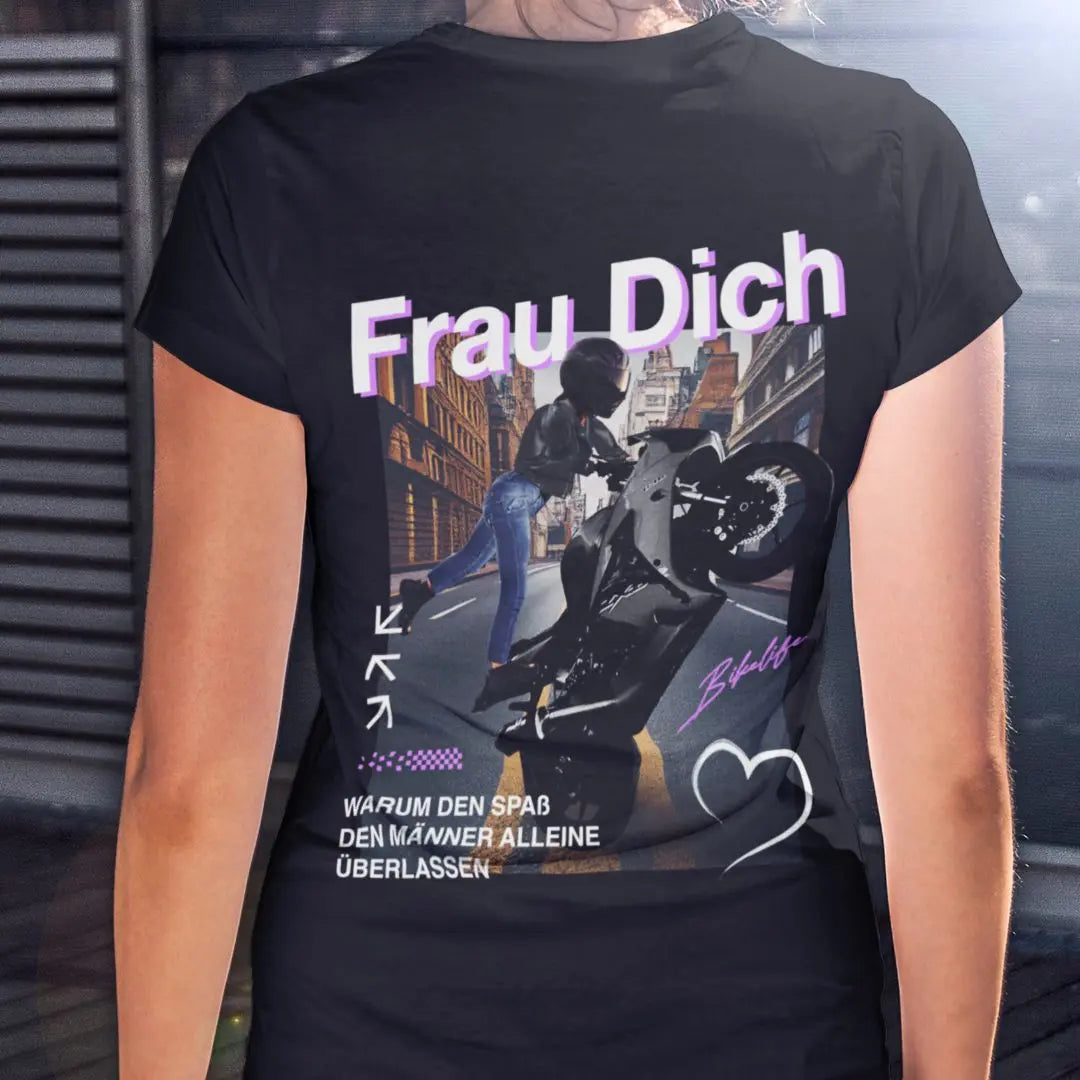 Frau Dich Damen Motorrad T-Shirt