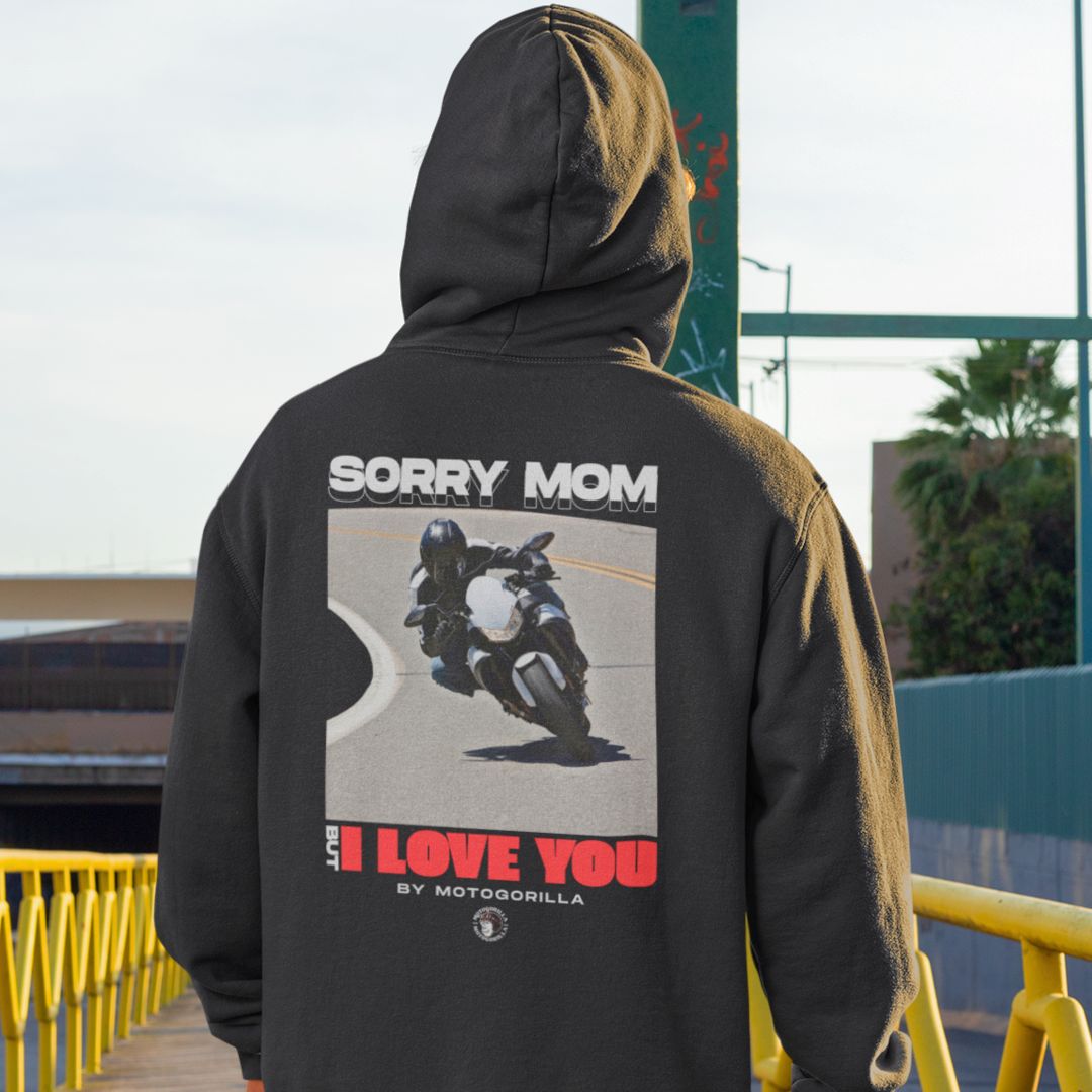 Sorry Mom Motorrad Hoodie