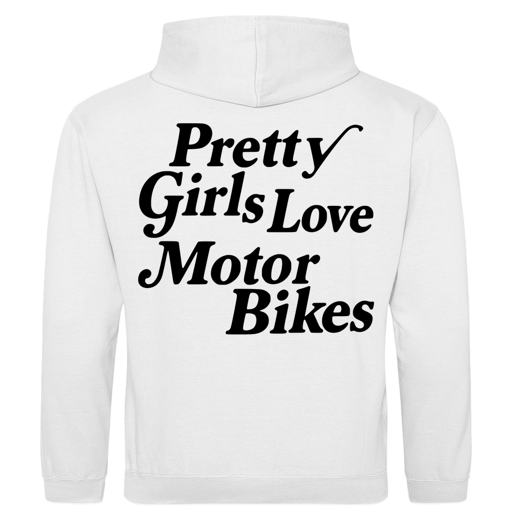 Hoodie Pretty Girls love Motor Bikes