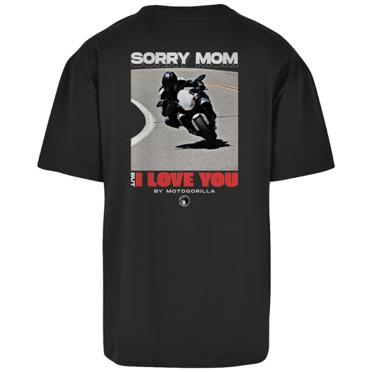 Sorry Mom Motorrad Oversized T-Shirt
