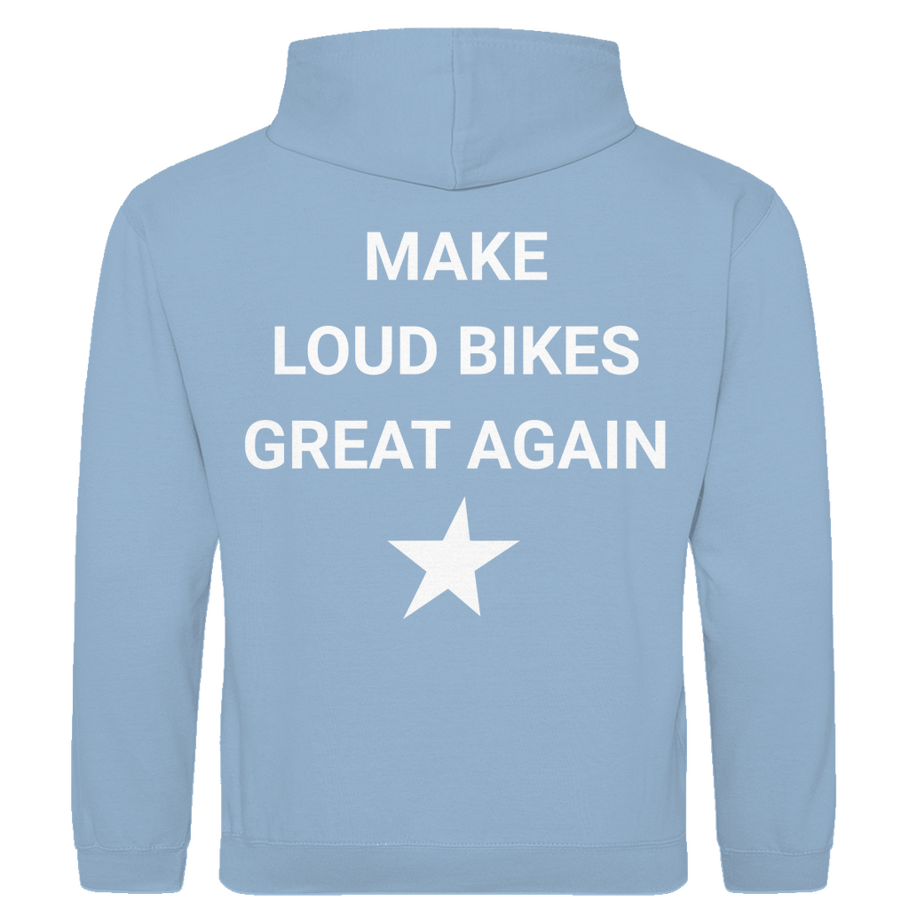 Hoodie Make Loud  Bikes Great Again