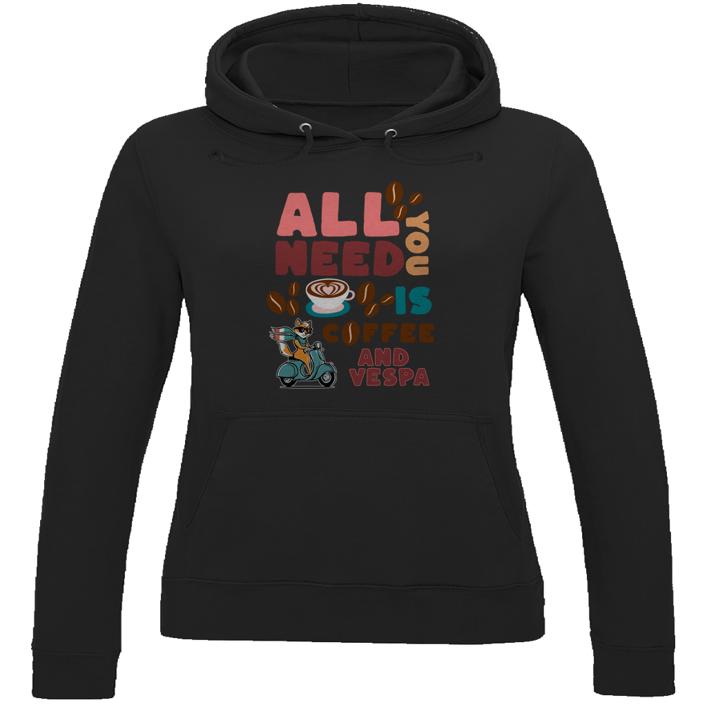 All You Need Is Coffee Damen Hoodie