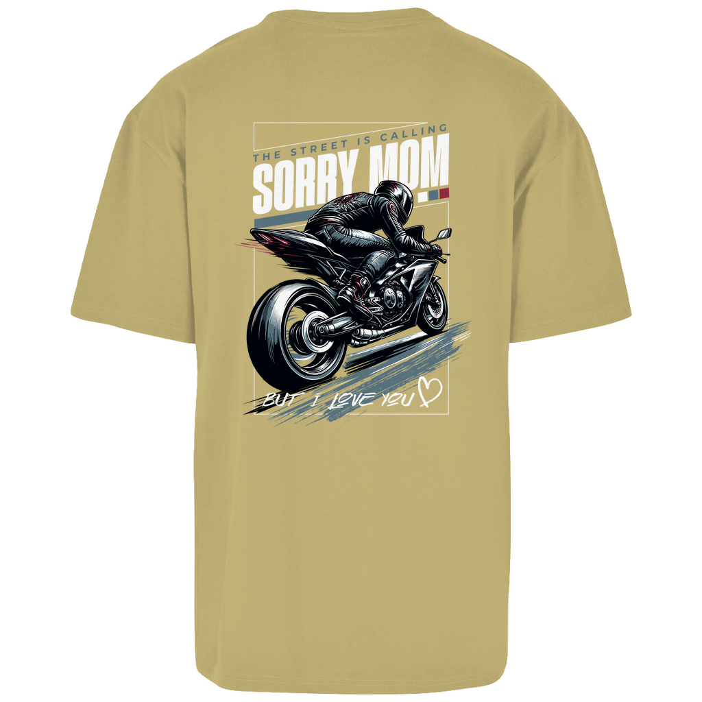 Sorry Mom 2 Motorrad Oversized  T-Shirt