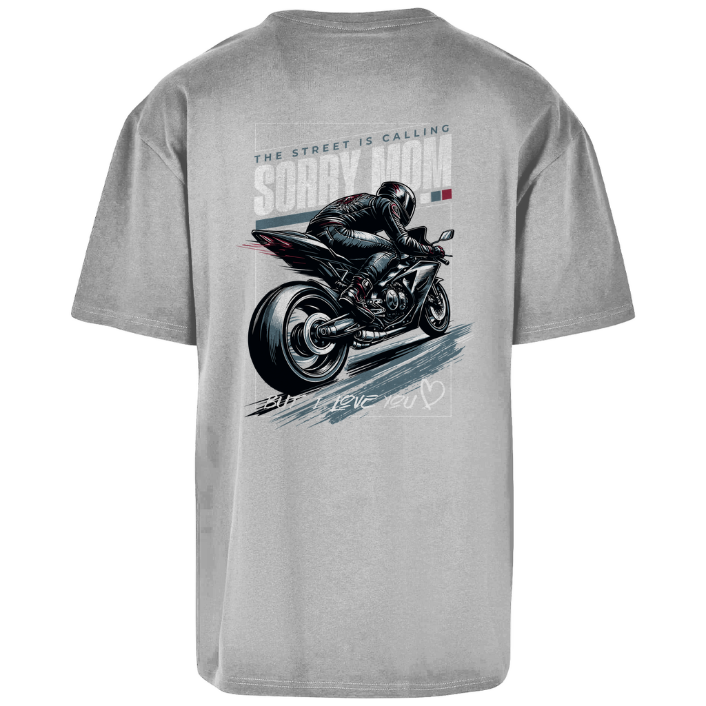 Sorry Mom 2 Motorrad Oversized  T-Shirt