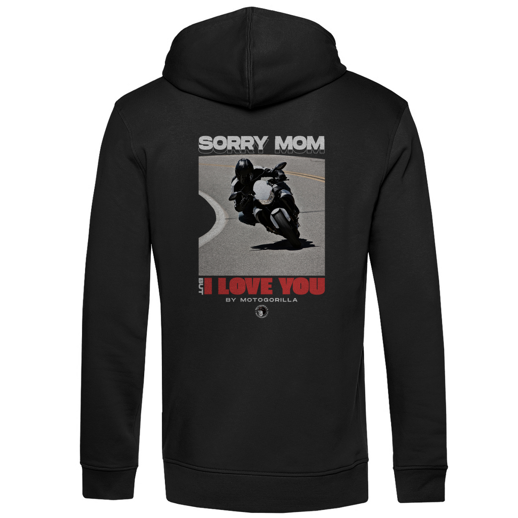 Sorry Mom Motorrad Hoodie