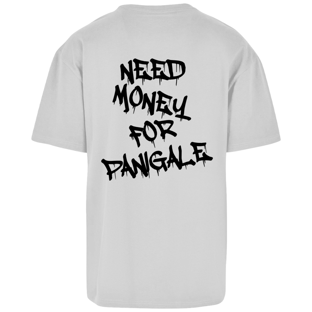 Need Money For Panigale Oversized T-Shirt