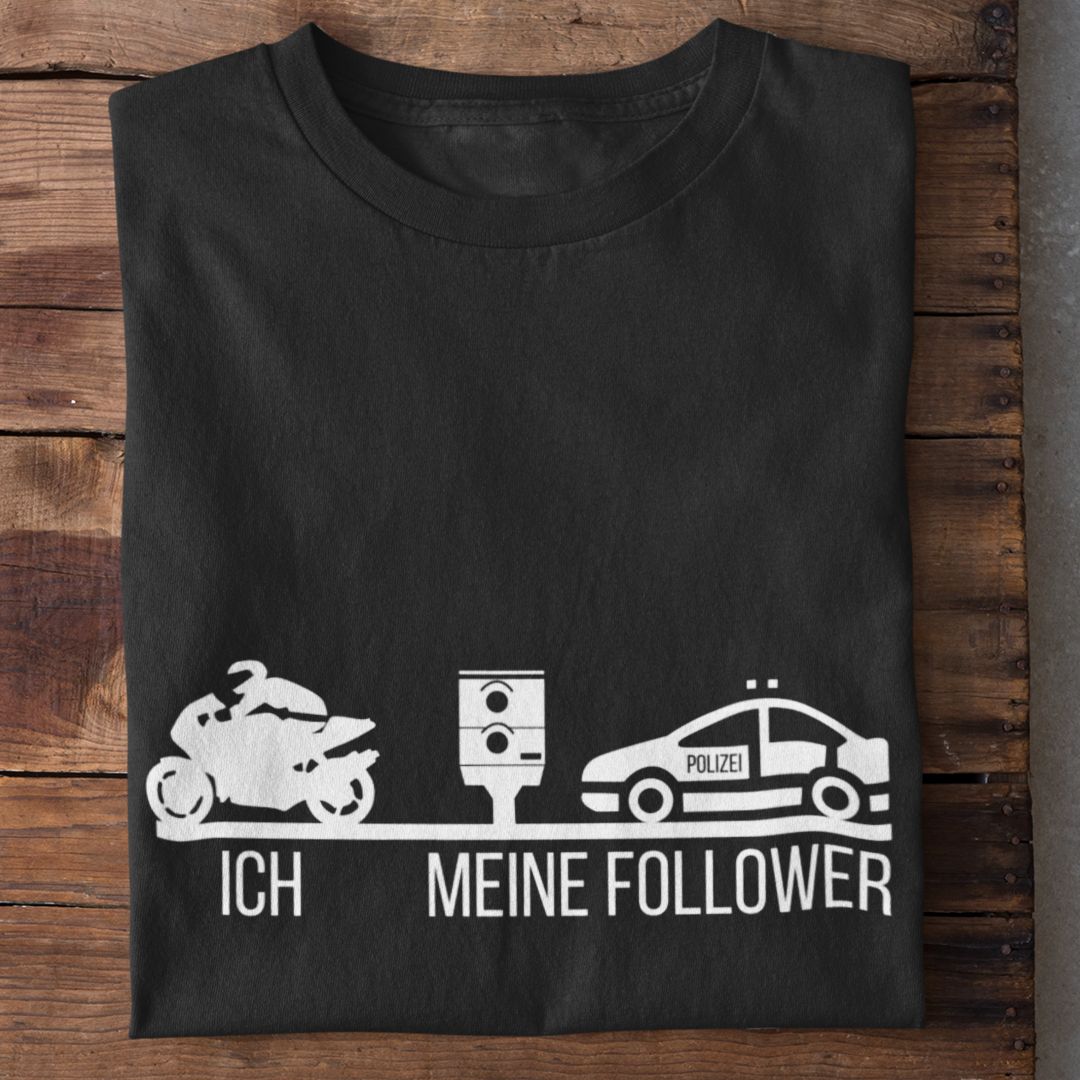 Meine Follower Motorrad T-Shirt