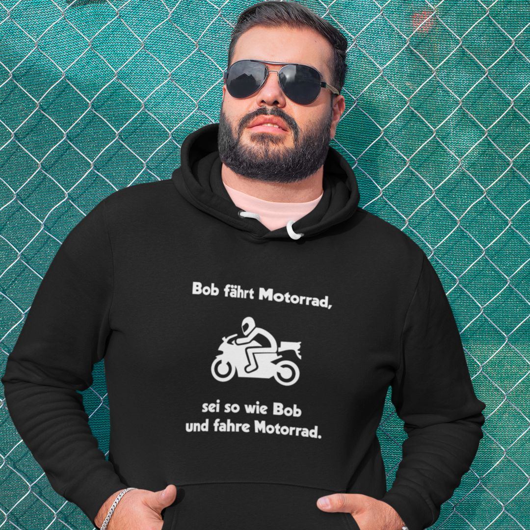 Sei wie Bob | Motorrad Hoodie