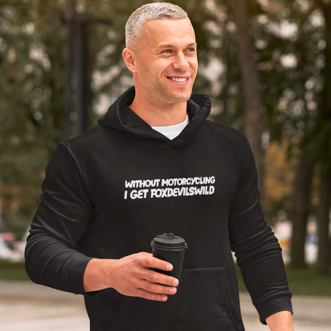 Without Motorcycling Hoodie | Motorrad Hoodie