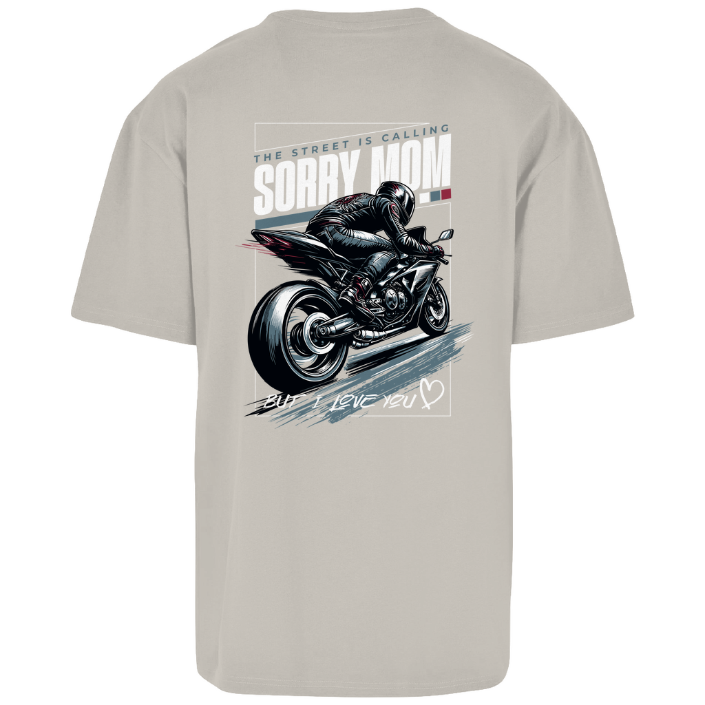 Sorry Mom 2 Motorrad Oversized  T-Shirt