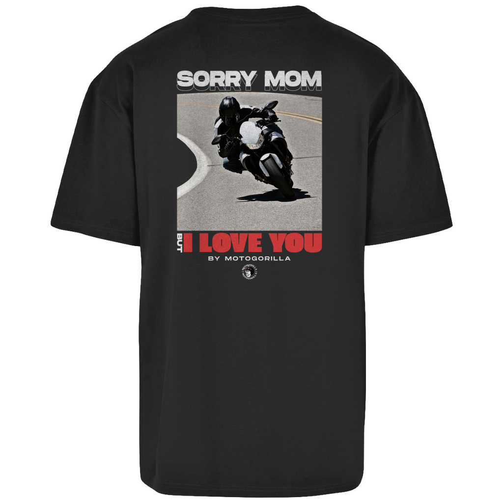 Sorry Mom Motorrad Oversized T-Shirt