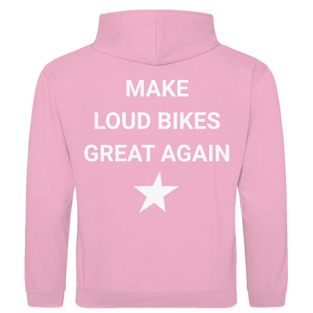 Hoodie Make Loud  Bikes Great Again
