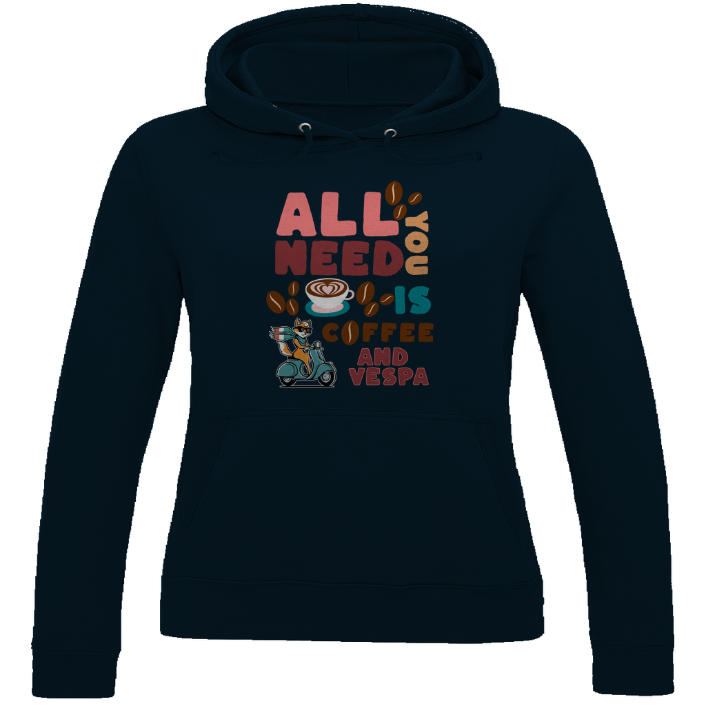 All You Need Is Coffee Damen Hoodie