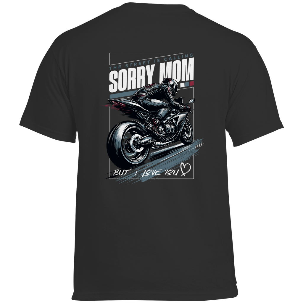 Sorry Mom 2 Motorrad T-Shirt